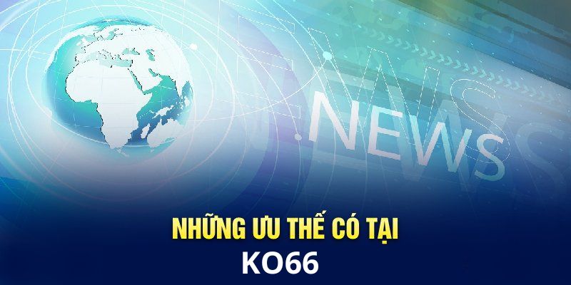 Hướng Dẫn Sử Dụng Tin Tức KO66