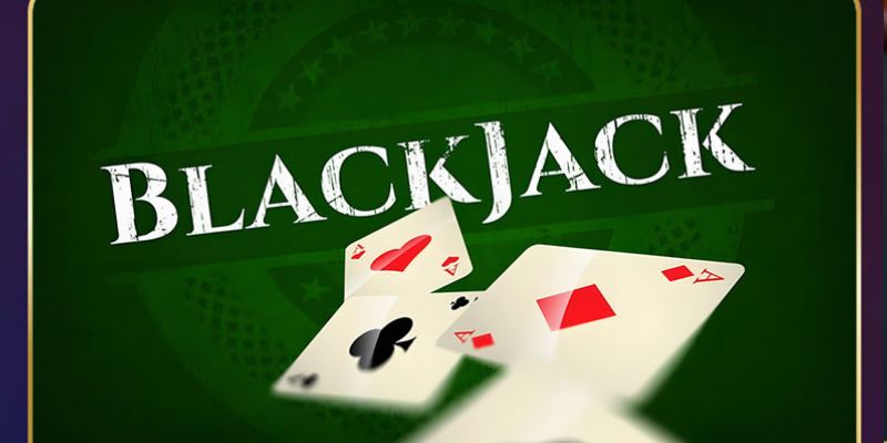 Tổng quan về trò chơi Blackjack